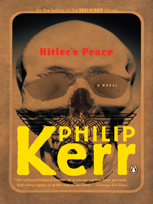 Title details for Hitler's Peace by Philip Kerr - Available